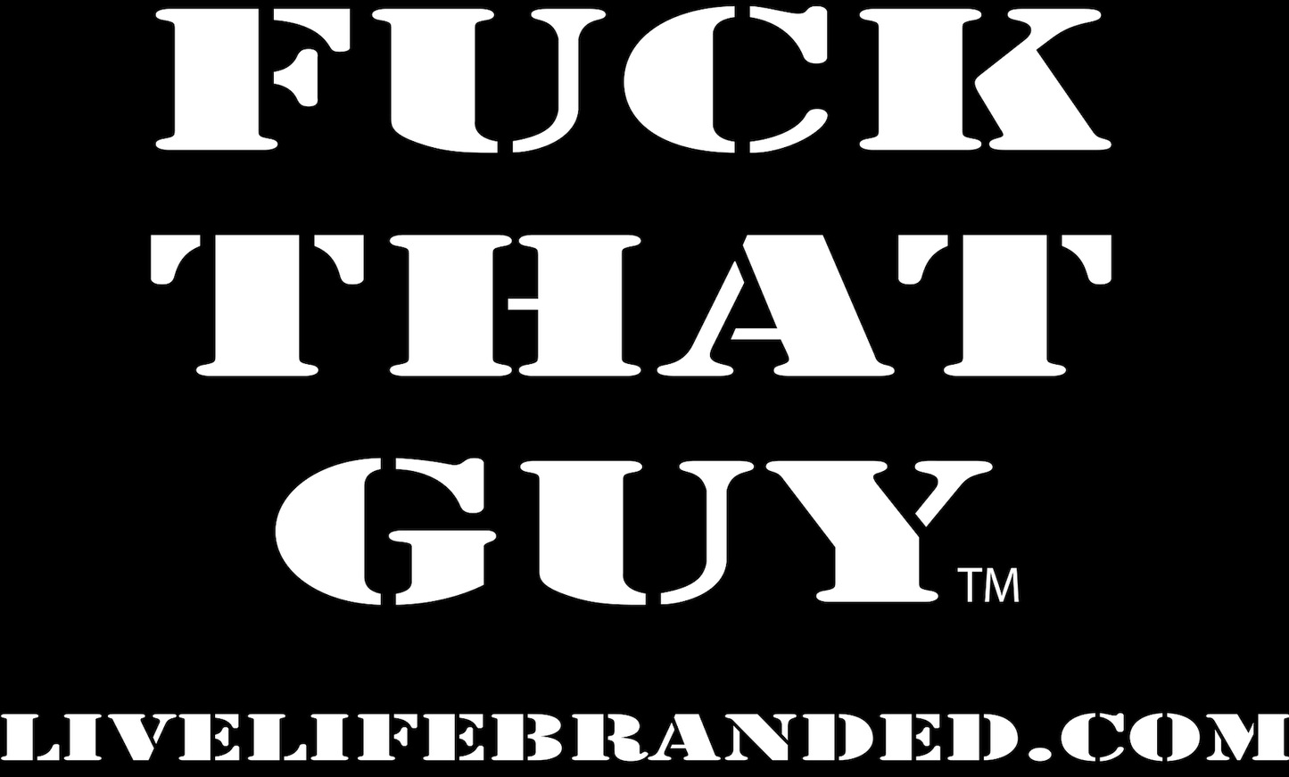 FUCK THAT GUY FLAG 3 X 5